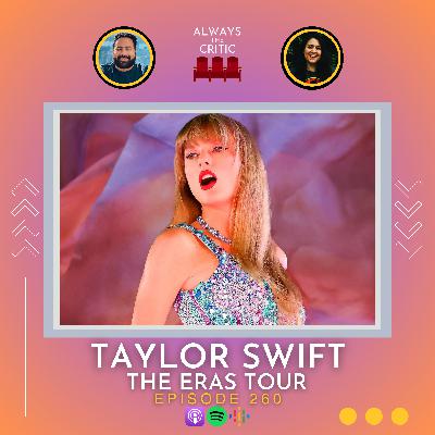 Taylor Swift: The Eras Tour / Ep. 260