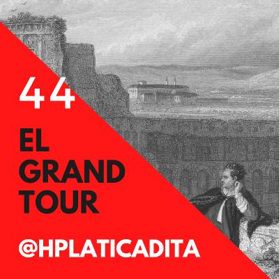 EP44 | El Grand Tour