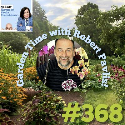 Ep 368: Garden Time with… Robert Pavlis!