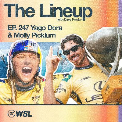 EP 247: Yago Dora & Molly Picklum – The 2025 World Champions on winning at Cloudbreak, Etching their names in surfing history, Yago’s new haircut, Molly’s lost boards, Board dims, Support teams, What’s next for their off-season, & Looking ahead to 2026