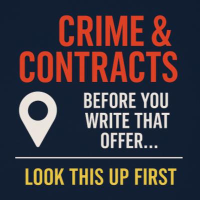 Crime & Contracts: Before You Write That Offer… Look This Up First