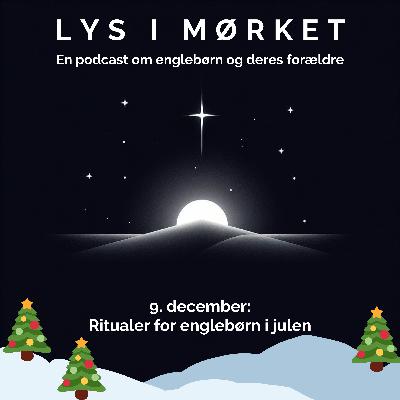 9. december: Ritualer for englebørn i julen