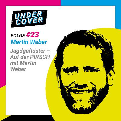 Jagdgeflüster - Auf der PIRSCH mit Martin Weber