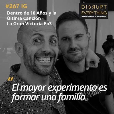 Dentro de 10 Años y la Última Canción | La Gran Victoria Ep. 3 (con Edu Imbernón) - Podcast #267