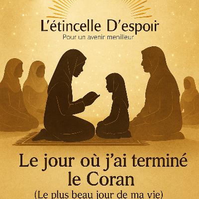 « Le jour où j’ai terminé le Coran »