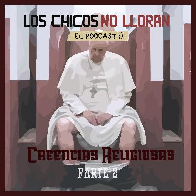 Creencias Religiosas. Segunda parte Creencias Religiosas. Segunda parte