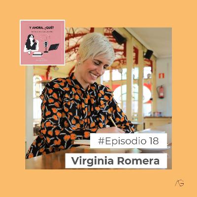 Virginia Romera. Érase una vez una mujer, un fuego y una reinvención