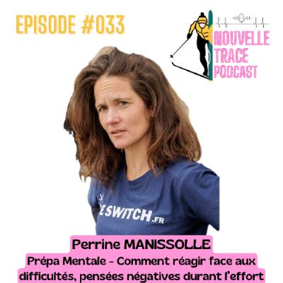 Ep #033 Prépa Mentale - Perrine Manissolle - Comment réagir face aux difficultés, aux pensées négatives durant l'effort