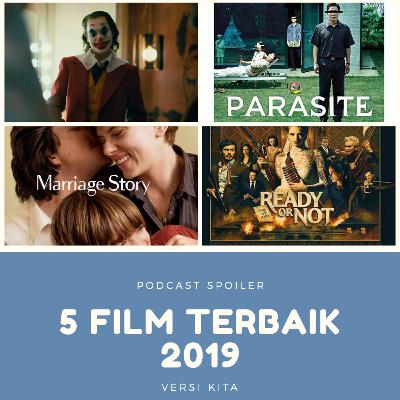 Eps 2: 5 Film Terbaik Versi Kita di 2019 Eps 2: 5 Film Terbaik Versi Kita di 2019