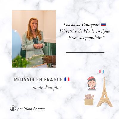 # 14 Anastasia Bourgeois 🇷🇺  Directrice de l’école en ligne  “Français populaire”