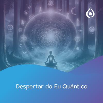 Introdução ao Desafio Despertar do Eu Quântico