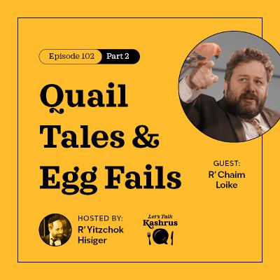 Quail Tales & Egg Fails