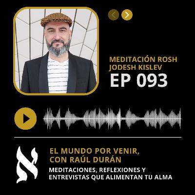 093. Meditación Rosh Jodesh Kislev 093. Meditación Rosh Jodesh Kislev