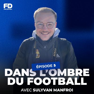 Photographier l’équipe de France, ça consiste en quoi ? Avec Sulyvan Manfroi, photographe pour la FFF Photographier l’équipe de France, ça consiste en quoi ? Avec Sulyvan Manfroi, photographe pour la FFF