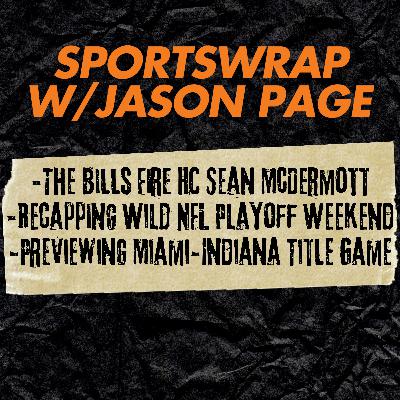 Sean McDermott Fired by Bills After Playoff Loss + NFL Divisional Recap, CFB National Title Preview & Derek Stevens