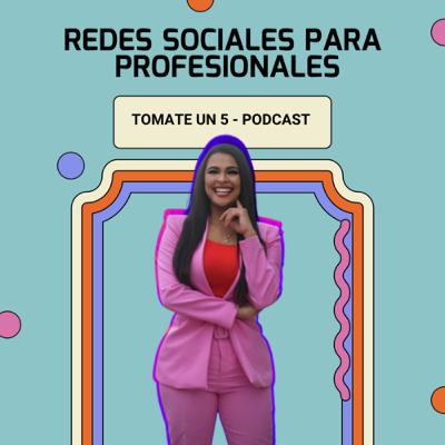 Ep.:18 Redes Sociales para profesionales
