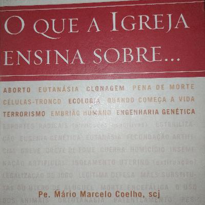 O que a igreja ensina sobre...