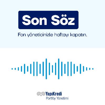 Yapı Kredi Portföy: Son Söz | Ocak Enflasyonu ve TÜİK Sepet Değişimi | 07.02.2026