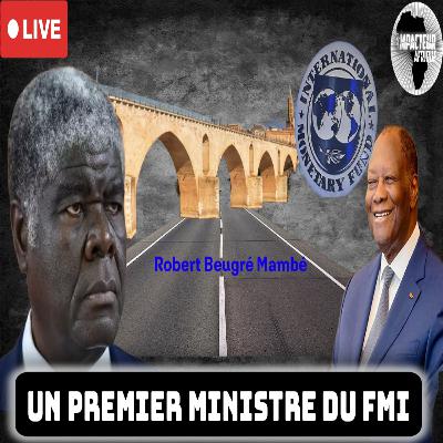 🇨🇮 Côte d'ivoire : Pourquoi Ouattara choisit Robert Beugré Mambé comme premier ministre ?