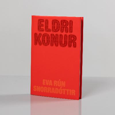 Eva Rún Snorradóttir les úr Eldri konur Eva Rún Snorradóttir les úr Eldri konur