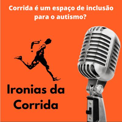 Ep. 229 - A corrida é um espaço de inclusão para o autismo?
