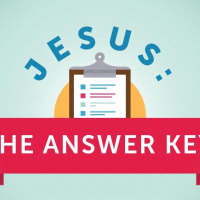 Message: Jesus-The Answer Key
