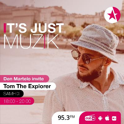 IT'S JUST MUZIK #127 with TOM THE EXPLORER [31 JAN'26]