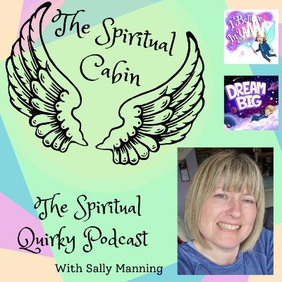 Episode 9 - My Story: The Spiritual Cabin - How Did It All Come About!!