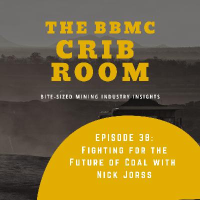 E38: Fighting for the Future of Coal with Nick Jorss