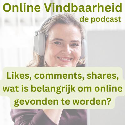 96 likes, comments, shares, wat is nu echt belangrijk om online goed gevonden te worden