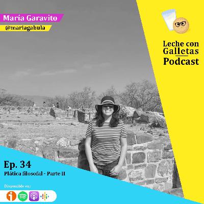 Ep. 34 Platica filosofal - Parte II