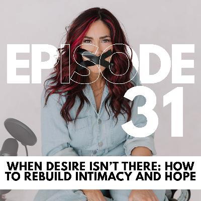 When Desire Dies: How to Rebuild Intimacy as a Christian Wife // 31 When Desire Dies: How to Rebuild Intimacy as a Christian Wife // 31