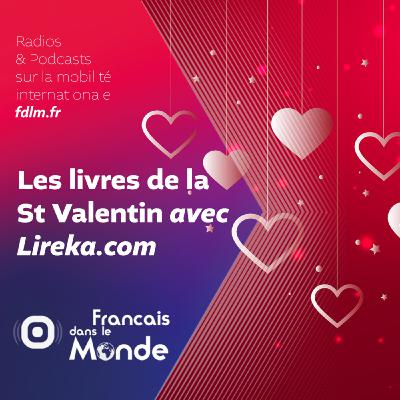 Saint-Valentin Littéraire: Les recommandations de Lireka.com Saint-Valentin Littéraire: Les recommandations de Lireka.com