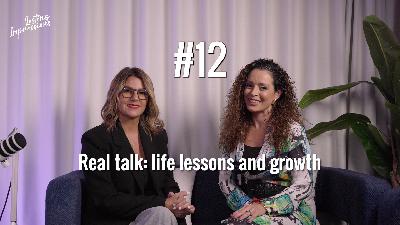 Real Talk: Life Lessons and Growth