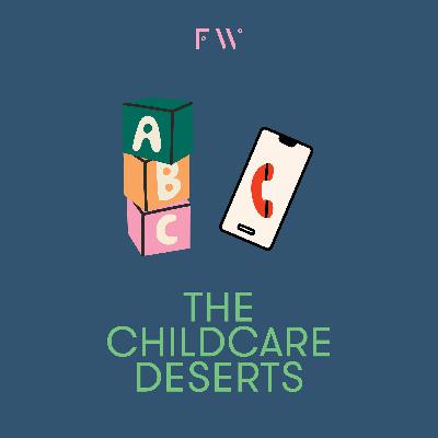 CHILDCARE CRISIS: The childcare deserts CHILDCARE CRISIS: The childcare deserts
