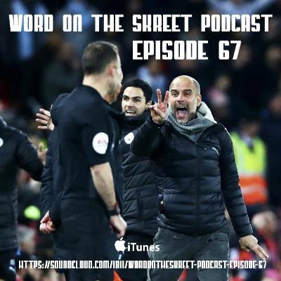 WordOnTheSkreet Podcast - Episode 67