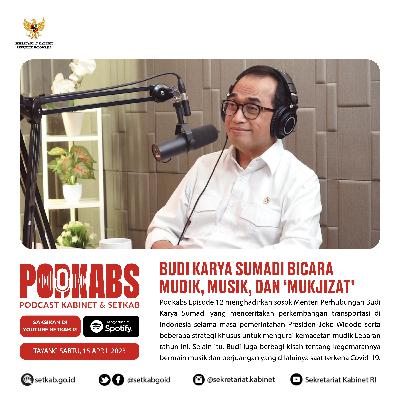 Eps 12 - Budi Karya Sumadi Bicara Mudik, Musik, dan 'Mukjizat'