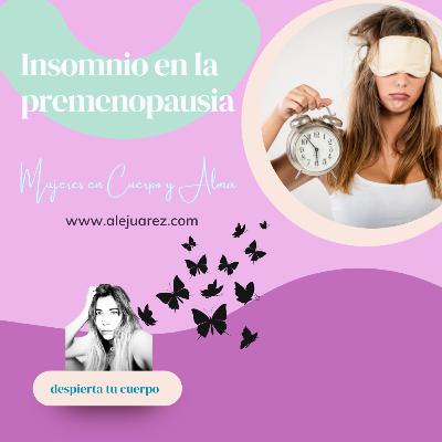 #Ep. 12 Insomnio en la premenopausia. Tips para conciliar el sueño. .
