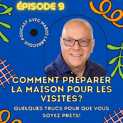 Comment préparer la maison pour les visites ?