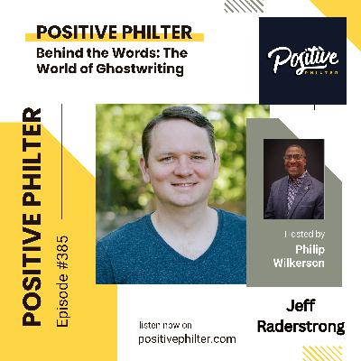Behind the Words: The World of Ghostwriting (featuring Jeff Raderstrong)