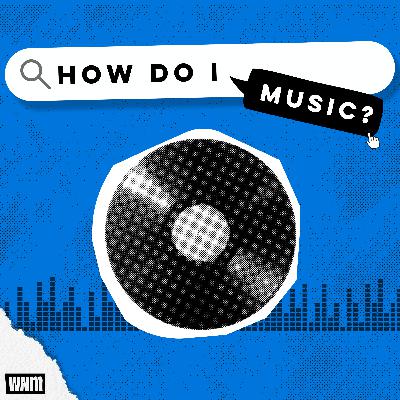 Guest Episode from the 'How Do I Music' Podcast: Keep It to One Sentence