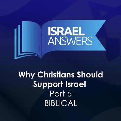 Biblical Reasons Christians Should Support Israel