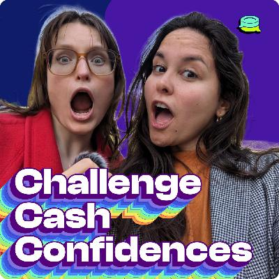 #23 [hors-série] : on lance le Challenge Cash Confidences, et on vous dit tout !