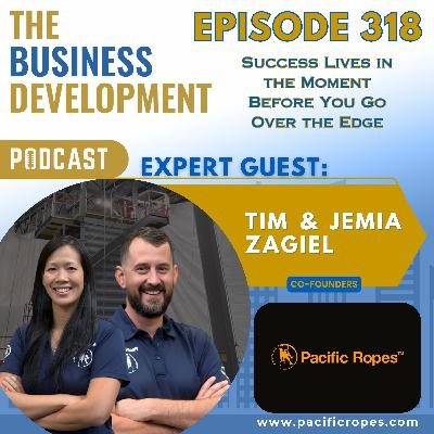 Success Lives in the Moment Before You Go Over the Edge with Jemia & Tim Zagiel