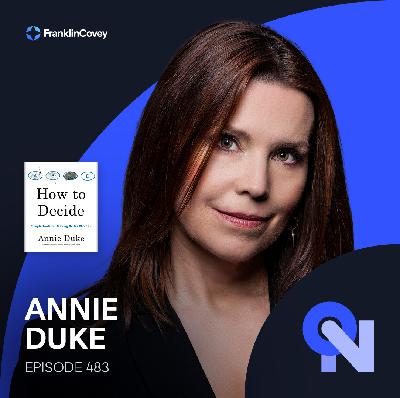 Annie Duke: How do Leaders Make Decisions Based on Input from Their Teams