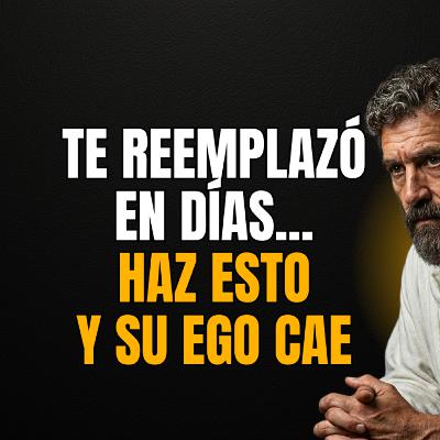 SI TE REEMPLAZÓ en días, no supliques… haz esto y que su EGO se rompa solo… | ESTOICISMO SI TE REEMPLAZÓ en días, no supliques… haz esto y que su EGO se rompa solo… | ESTOICISMO