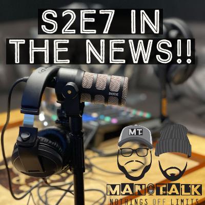 S2E7 In The NEWS!!!