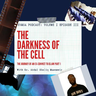 Episode 3: The Darkness of The Cell Pt. 1 Episode 3: The Darkness of The Cell Pt. 1