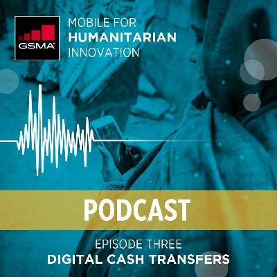 Episode 3: Digital Cash Transfers