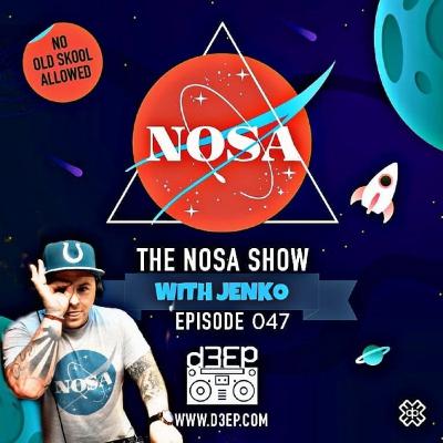 The NOSA Show Episode 047 With Jenko (25/09/19)